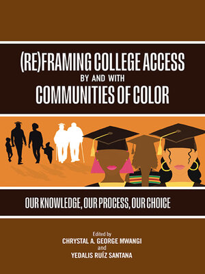 cover image of (Re)Framing College Access by and with Communities of Color